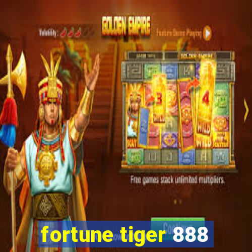 fortune tiger 888